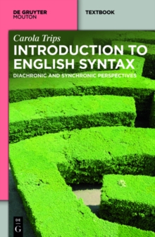 English Syntax in Three Dimensions : History - Synchrony - Diachrony
