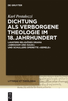 Dichtung als verborgene Theologie im 18. Jahrhundert : Lavaters religioses Drama 