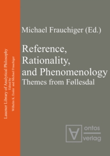 Reference, Rationality, and Phenomenology : Themes from Follesdal