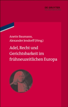 Adel, Recht und Gerichtsbarkeit im fruhneuzeitlichen Europa