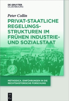 Privat-staatliche Regelungsstrukturen im fruhen Industrie- und Sozialstaat