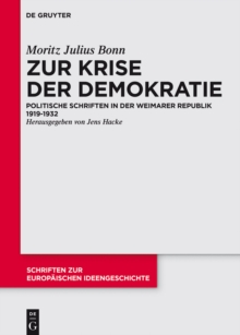 Zur Krise der Demokratie : Politische Schriften in der Weimarer Republik 1919-1932
