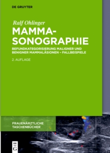 Mammasonographie : Befundkategorisierung maligner und benigner Mammalasionen - Fallbeispiele