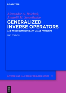 Generalized Inverse Operators : And Fredholm Boundary-Value Problems