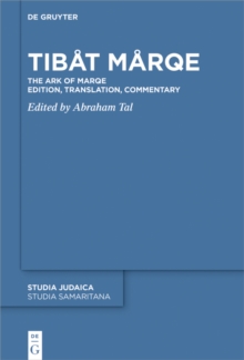 Tibat Marqe : The Ark of Marqe Edition, Translation, Commentary