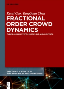 Fractional Order Crowd Dynamics : Cyber-Human System Modeling and Control