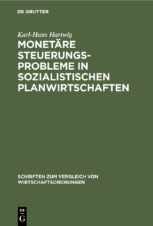 Monetare Steuerungsprobleme in sozialistischen Planwirtschaften