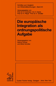 Die europaische Integration als ordnungspolitische Aufgabe