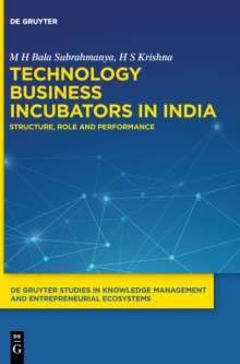 Technology Business Incubators in India : Structure, Role and Performance