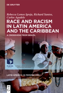 Race and Racism in Latin America and the Caribbean : A Crossview from Brazil