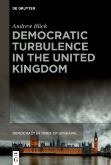 Democratic Turbulence in the United Kingdom