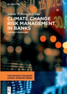 Climate Change Risk Management in Banks : The Next Paradigm