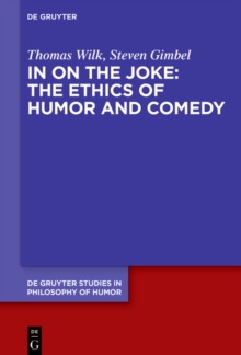 In on the Joke: The Ethics of Humor and Comedy