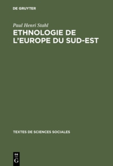 Ethnologie de l'europe du sud-est : Une anthologie