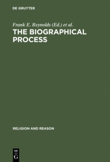 The Biographical Process : Studies in the History and Psychology of Religion