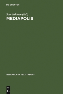 Mediapolis : Aspects of Texts, Hypertexts und Multimedial Communication