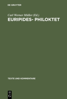 Euripides- Philoktet : Testimonien und Fragmente