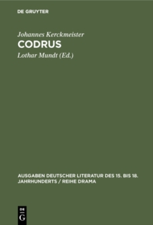 Codrus : Ein neulateinisches Drama aus dem Jahre 1485
