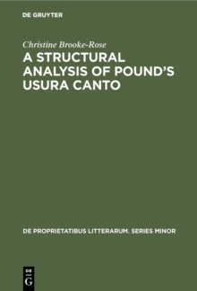 A Structural Analysis of Pound's Usura Canto : Jakobson's Method Extended and Applied to Free Verse