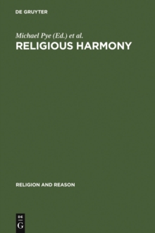 Religious Harmony : Problems, Practice, and Education. Proceedings of the Regional Conference of the International Association for the History of Religions. Yogyakarta and Semarang, Indonesia. Septemb