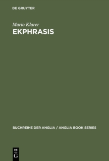 Ekphrasis : Bildbeschreibung als Reprasentationstheorie bei Spenser, Sidney, Lyly und Shakespeare