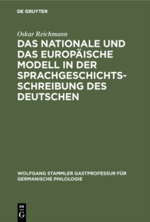 Das nationale und das europaische Modell in der Sprachgeschichtsschreibung des Deutschen