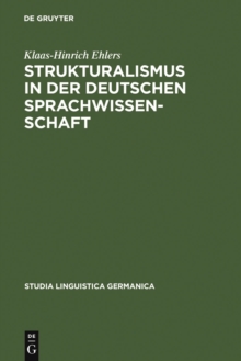 Strukturalismus in der deutschen Sprachwissenschaft : Die Rezeption der Prager Schule zwischen 1926 und 1945