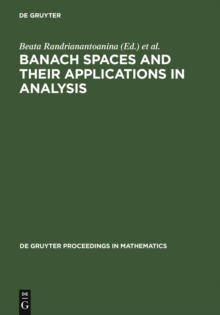 Banach Spaces and their Applications in Analysis : In Honor of Nigel Kalton's 60th Birthday