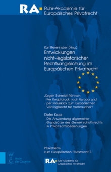 Entwicklungen nicht-legislatorischer Rechtsangleichung im Europaischen Privatrecht