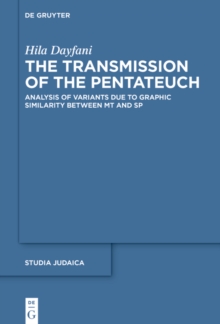 The Transmission of the Pentateuch : Analysis of Variants Due to Graphic Similarity between MT and SP