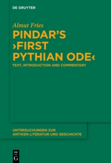 Pindar's ›First Pythian Ode‹ : Text, Introduction and Commentary