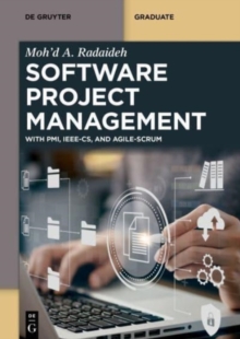 Software Project Management : With PMI, IEEE-CS, and Agile-SCRUM