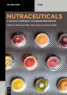 Nutraceuticals : A Holistic Approach to Disease Prevention