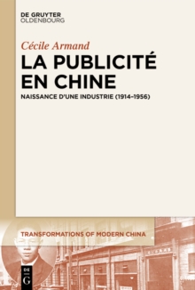 La publicite en Chine : Naissance d'une industrie (1914-1956)