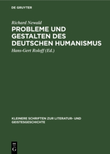 Probleme und Gestalten des deutschen Humanismus : Studien