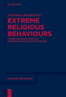 Extreme Religious Behaviours : Where Religious Practice and Biological Evolution Clash