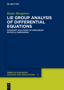 Lie Group Analysis of Differential Equations : Invariant Solutions of Nonlinear Physical Phenomena