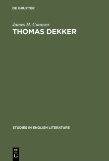 Thomas Dekker : An analysis of dramatic structure