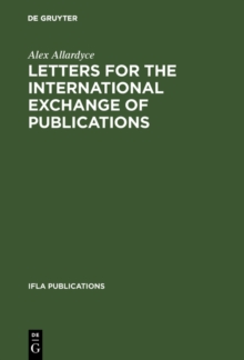Letters for the international exchange of publications : A guide to their composition in English, French, German, Russian and Spanish