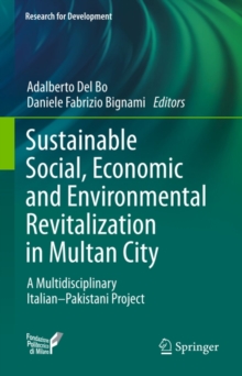 Sustainable Social, Economic and Environmental Revitalization in Multan City : A Multidisciplinary Italian-Pakistani Project