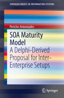 SOA Maturity Model : A Delphi-Derived Proposal for Inter-Enterprise Setups