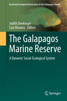 The Galapagos Marine Reserve : A Dynamic Social-Ecological System