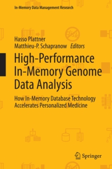 High-Performance In-Memory Genome Data Analysis : How In-Memory Database Technology Accelerates Personalized Medicine