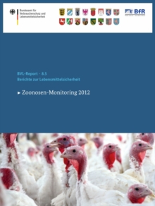 Berichte zur Lebensmittelsicherheit 2012 : Zoonosen-Monitoring