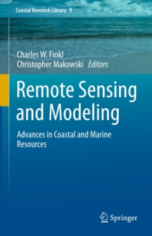Remote Sensing and Modeling : Advances in Coastal and Marine Resources