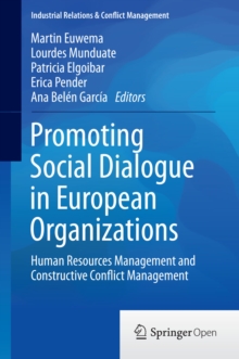 Promoting Social Dialogue in European Organizations : Human Resources Management and Constructive Conflict Management