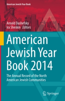 American Jewish Year Book 2014 : The Annual Record of the North American Jewish Communities