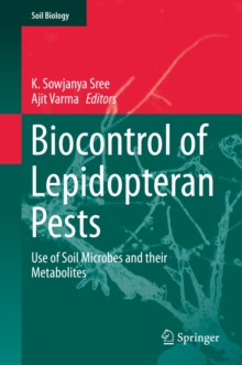Biocontrol of Lepidopteran Pests : Use of Soil Microbes and their Metabolites