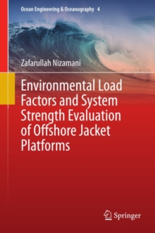 Environmental Load Factors and System Strength Evaluation of Offshore Jacket Platforms