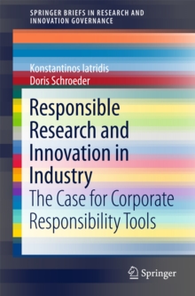 Responsible Research and Innovation in Industry : The Case for Corporate Responsibility Tools